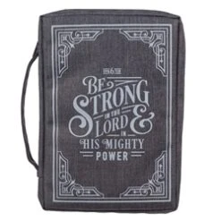 BC: Be Strong In The LORD Gray Value Large – Ephesians 6:10