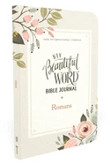 Zondervan Romans, NIV Beautiful Word Bible Journal, Comfort Print