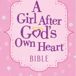 Audience: Girls NLT A Girl After God’s Own Heart Bible